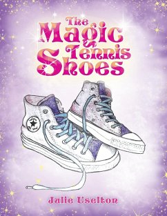 The Magic Tennis Shoes - Uselton, Julie
