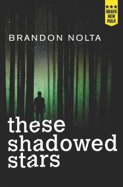 These Shadowed Stars - Nolta, Brandon