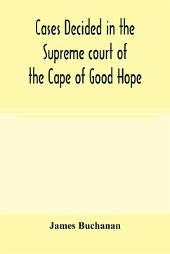 Cases decided in the Supreme court of the Cape of Good Hope - Buchanan, James