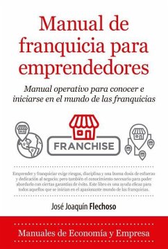 Manual de Franquicia Para Emprendedores - Flechoso Sierra, Jose Joaquin