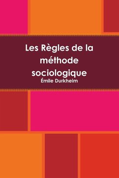 Les Règles de la méthode sociologique - Durkheim, Émile