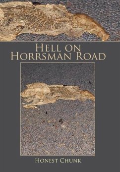 Hell on Horrsman Road - Chunk, Honest