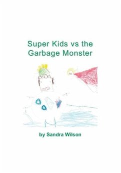 Super Kids vs the Garbage Monster - Wilson, Sandra