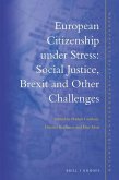 European Citizenship Under Stress: Social Justice, Brexit and Other Challenges