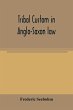 Tribal custom in Anglo-Saxon law - Bild 1