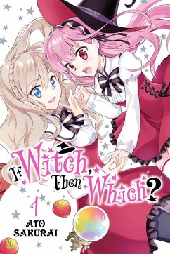 If Witch, Then Which?, Vol. 1 - Sakurai, Ato