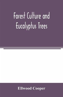 Forest culture and eucalyptus trees - Cooper, Ellwood