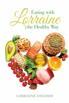 Eating with Lorraine the Healthy Way - Osgood, Lorraine