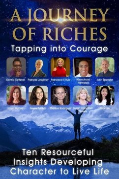 Tapping into Courage: A Journey Of Riches - Nickels, Susan Campbell; Hyman, Laura; Loughrey, Frances