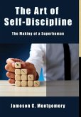 The Art of Self - Discipline