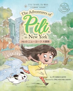 The Adventures of Pili in New York. Dual Language Books for Children. Bilingual English - Japanese 日本語 . 二カ国語書籍 - Calvo, Kike