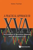 PRACTICAL APPROACH TO XVA, A