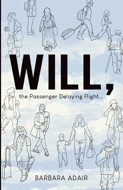 Will, the Passenger Delaying Flight... - Adair, Barbara