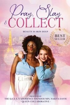 Pray, Slay, & COLLECT: Beauty is Skin Deep - Davis, Min Nakita