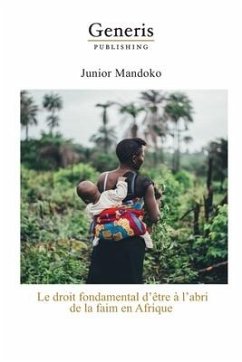 Le droit fondamental d'être à l'abri de la faim en Afrique - Mandoko, Junior