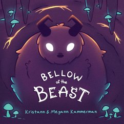 Bellow of the Beast - Kammerman, Kristann; Kammerman, Megann
