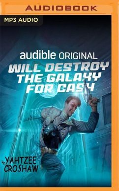 Will Destroy the Galaxy for Cash - Croshaw, Yahtzee
