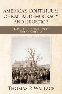 America's Continuum of Racial Democracy and Injustice - Wallace, Thomas P.