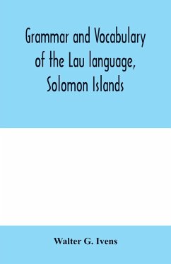 Grammar and vocabulary of the Lau language, Solomon Islands - G. Ivens, Walter