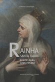 Rainha Santa Isabel: Fontes para o seu estudo