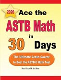 Ace the ASTB Math in 30 Days: The Ultimate Crash Course to Beat the ASTB-E Math Test