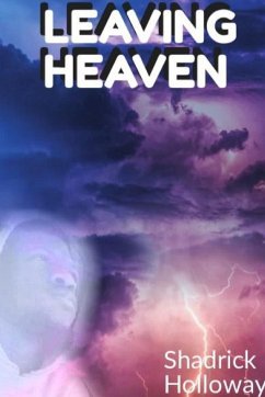 Leaving Heaven - Holloway, Shadrick