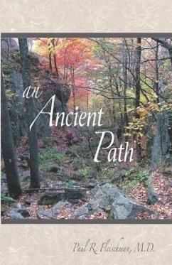 An Ancient Path: Public Talks on Vipassana Meditation as taught by S. N. Goenka given in Europe and America 2007 - Fleischman M. D., Paul R.