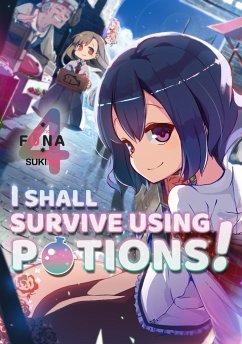 I Shall Survive Using Potions! Volume 4 - FUNA