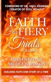 Faith For Fiery Trials: Volume II: Building Faith One Story At A Time