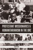 Protestant Missionaries & Humanitarianism in the Drc