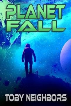 Planet Fall: Kestrel Class Saga Book 6 - Neighbors, Toby