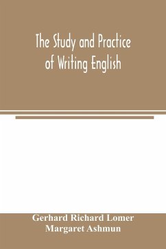 The study and practice of writing English - Richard Lomer, Gerhard; Ashmun, Margaret