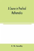 A course in practical mathematics