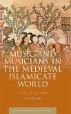 Music and Musicians in the Medieval Islamicate World