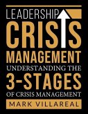 Leadership Crisis Management: Understanding the 3-Stages of Crisis Management