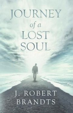 Journey of a Lost Soul - Brandts, John Robert