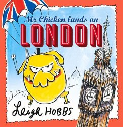 MR Chicken Lands on London: Volume 2 - Hobbs, Leigh
