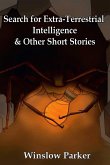 Search for Extra-Terrestrial Intelligence and other Short Stories