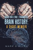 Based on a True (Traumatic) Brain History