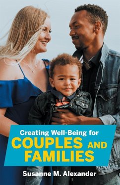 Creating Well-Being for Couples and Families - Alexander, Susanne M