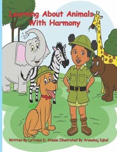 Learning About Animals with Harmony - Steele, Latonya D.