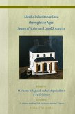 Nordic Inheritance Law Through the Ages: Spaces of Action and Legal Strategies