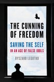 The Cunning of Freedom (eBook, ePUB) The Cunning of Freedom (eBook, ePUB)