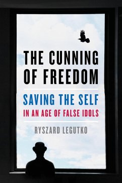 The Cunning of Freedom (eBook, ePUB) - Legutko, Ryszard