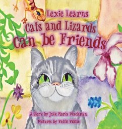 Lexie Learns Cats and Lizards Can Be Friends - Blackman, Julie M.