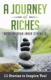 Develop Your Inner Strength: A Journey Of Riches