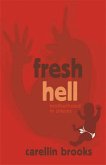 Fresh Hell: Motherhood in Pieces Fresh Hell: Motherhood in Pieces