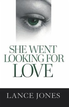 She Went Looking For Love - Jones, Lance G.