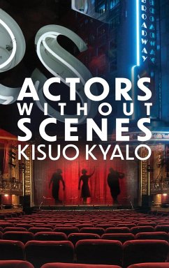Actors Without Scenes - Kyalo, Kisuo