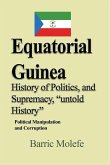 Equatorial Guinea History of Politics, and Supremacy, "untold History